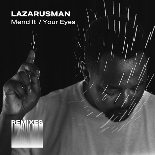 Lazarusman - Mend It Your Eyes Remixes [CNS119RMX]